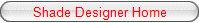 Shade Designer Home
