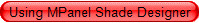 Using MPanel Shade Designer